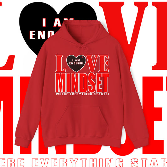 Love Mindset Hoodie (I Am Enough)