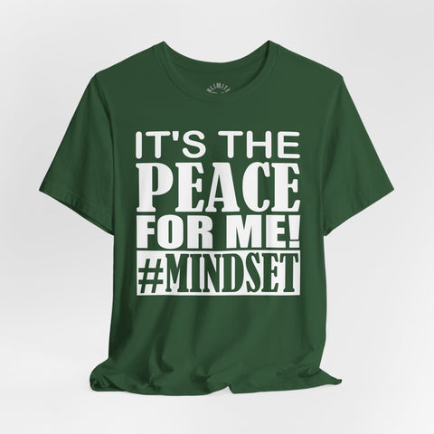 It's The Peace For Me Mindset T-shirt (White)
