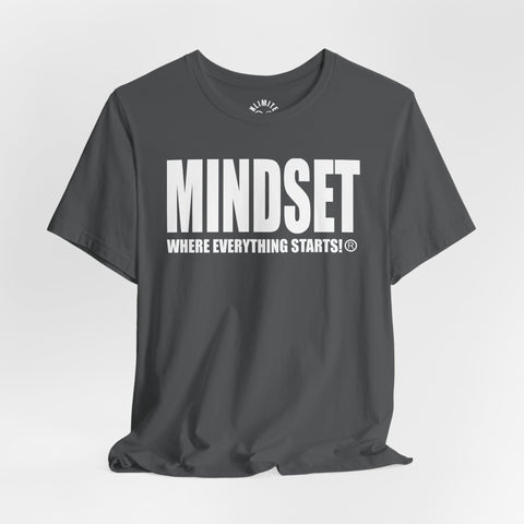 MINDSET - WHERE EVERYTHING STARTS!® T-Shirt (White)