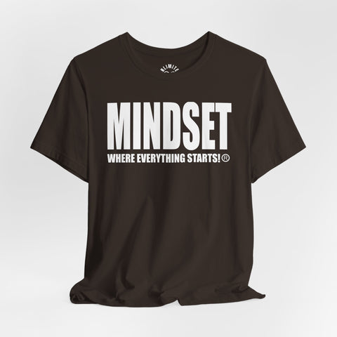 MINDSET - WHERE EVERYTHING STARTS!® T-Shirt (White)