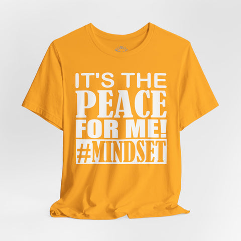 It's The Peace For Me Mindset T-shirt (White)