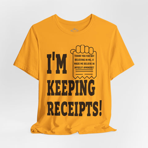 I'm Keeping Reciept! T-Shirt (Black)