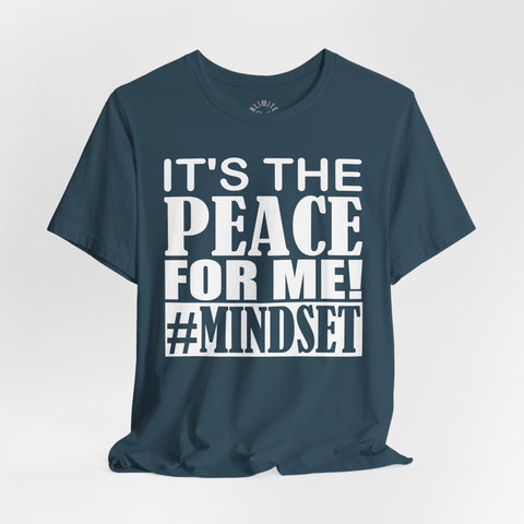 It's The Peace For Me Mindset T-shirt (White)