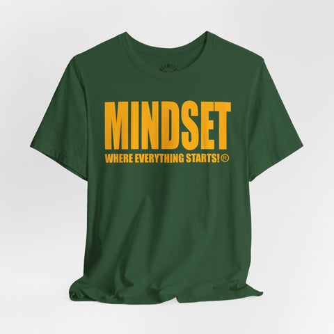 MINDSET - WHERE EVERYTHING STARTS!® T-Shirt (Gold)
