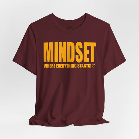 MINDSET - WHERE EVERYTHING STARTS!® T-Shirt (Gold)