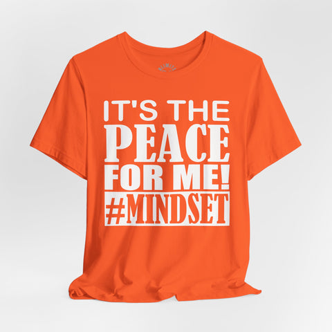 It's The Peace For Me Mindset T-shirt (White)