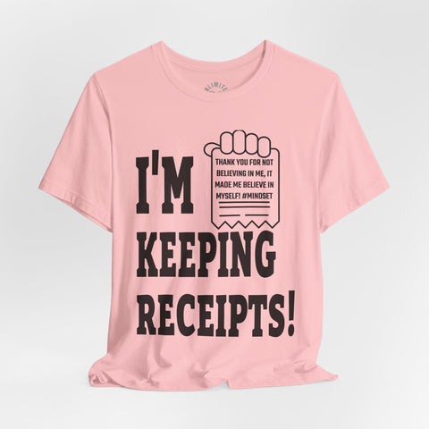 I'm Keeping Reciept! T-Shirt (Black)