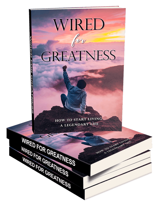 Wired For Greatness E-Book