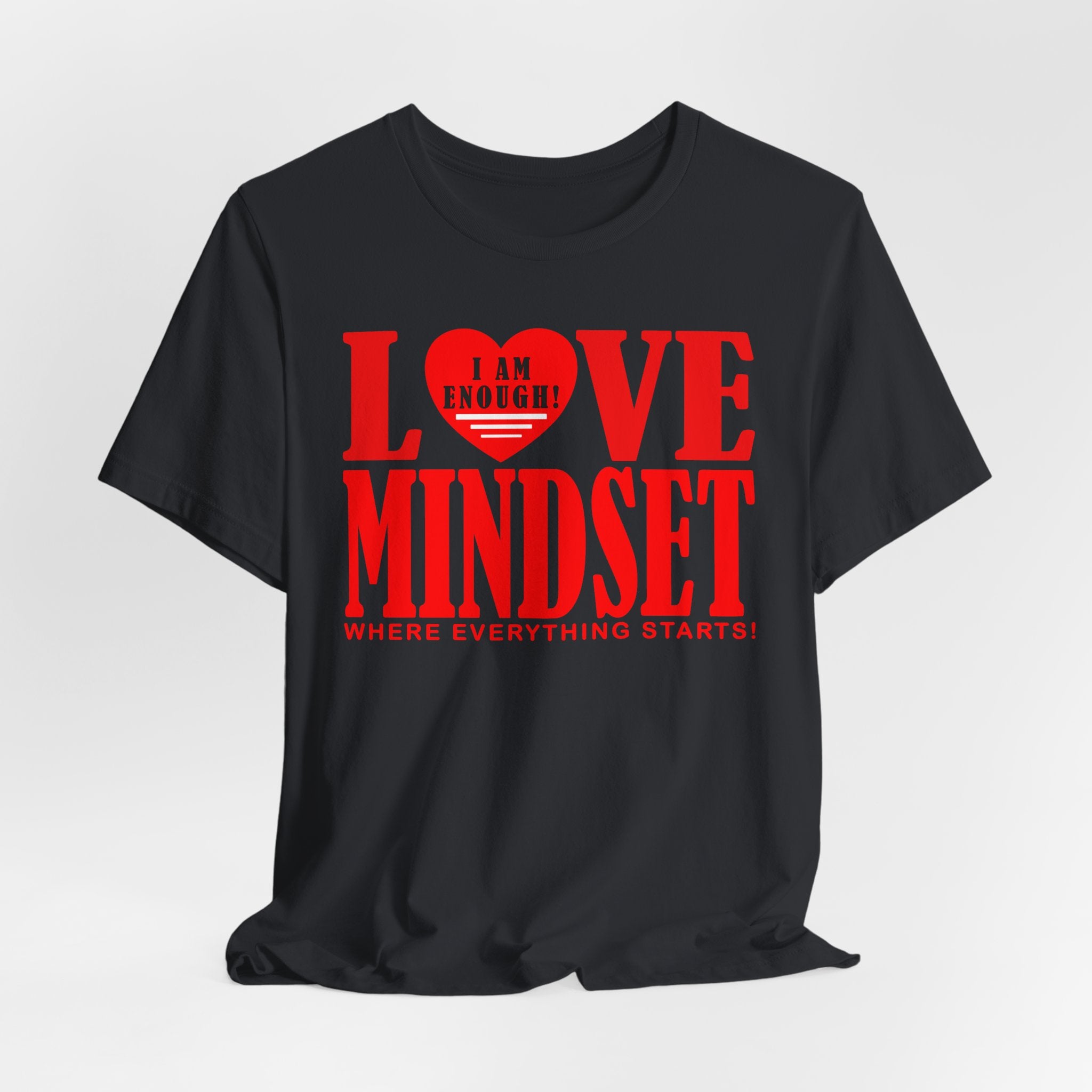 I Am Enough - Love Mindset T-Shirt