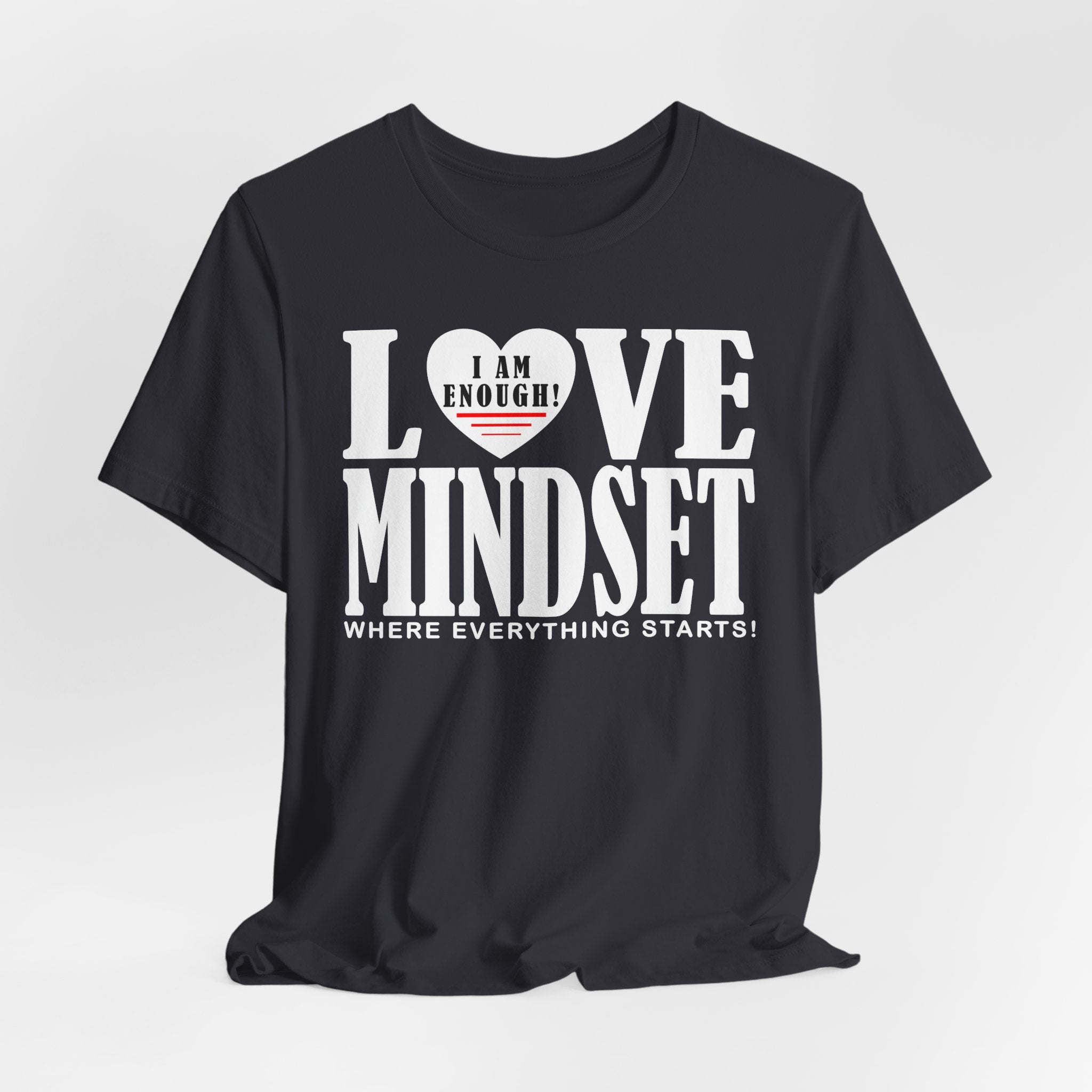 I Am Enough - Love Mindset T-Shirt