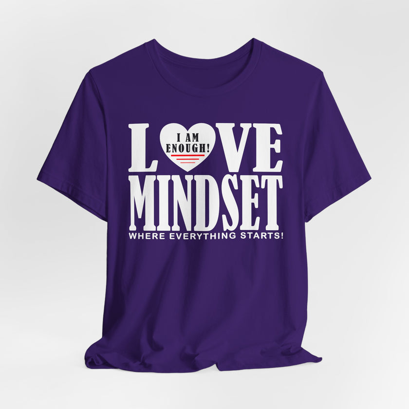 I Am Enough - Love Mindset T-Shirt