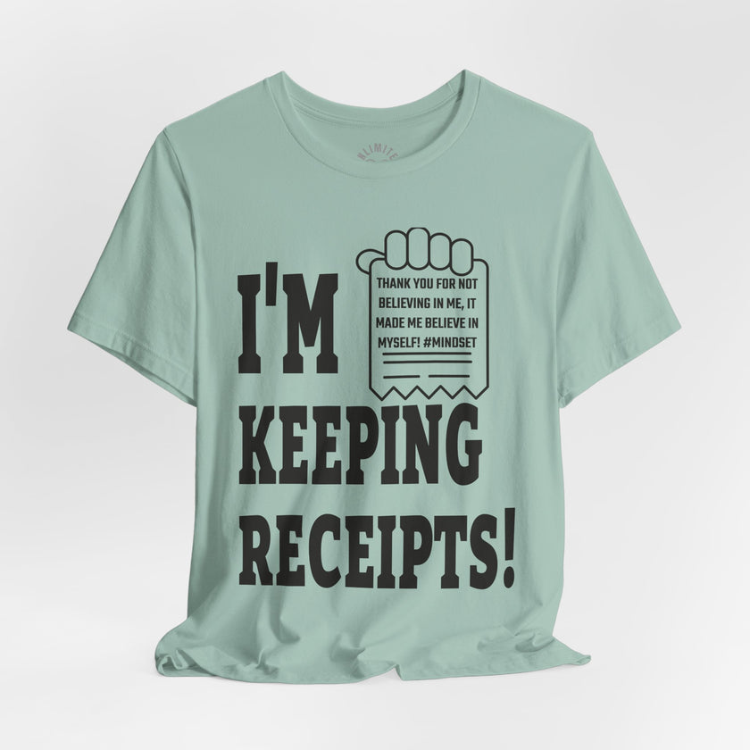 I'm Keeping Reciept! T-Shirt (Black)