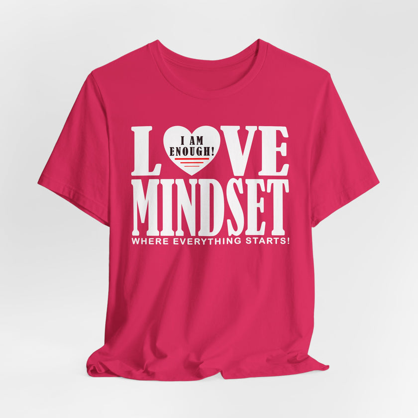 I Am Enough - Love Mindset T-Shirt