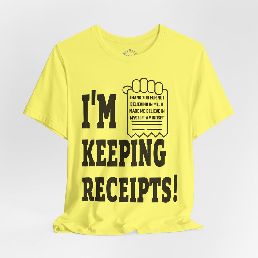 I'm Keeping Reciept! T-Shirt (Black)