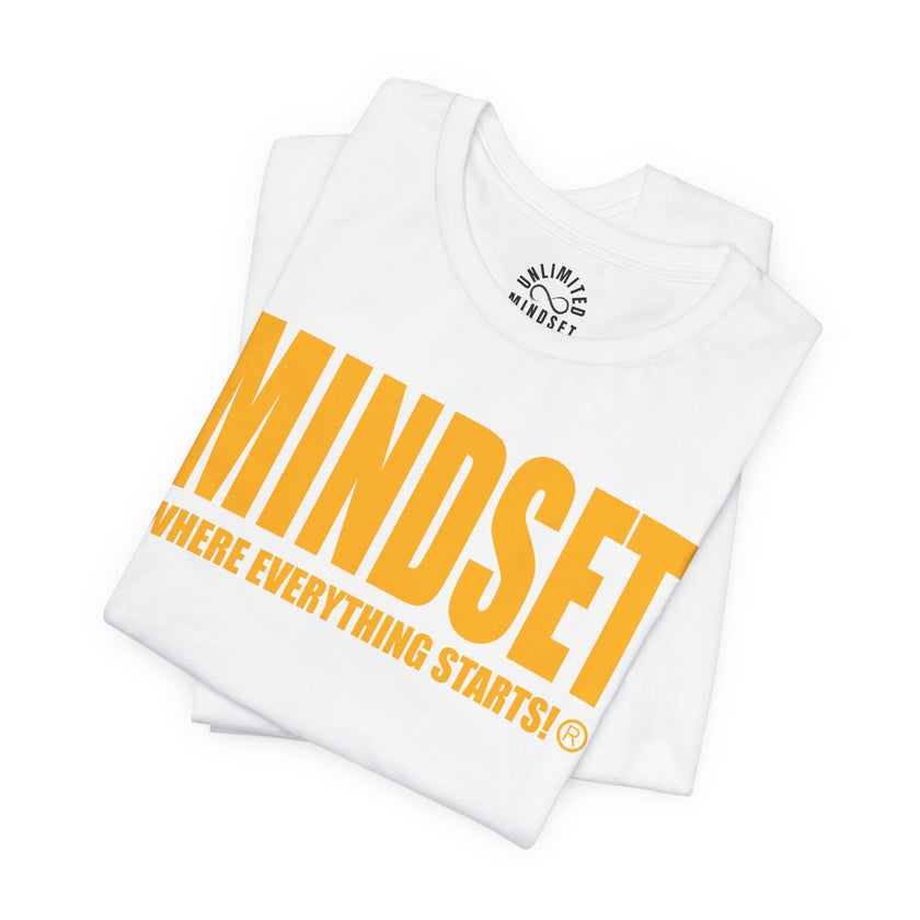 MINDSET - WHERE EVERYTHING STARTS!® T-Shirt (Gold)