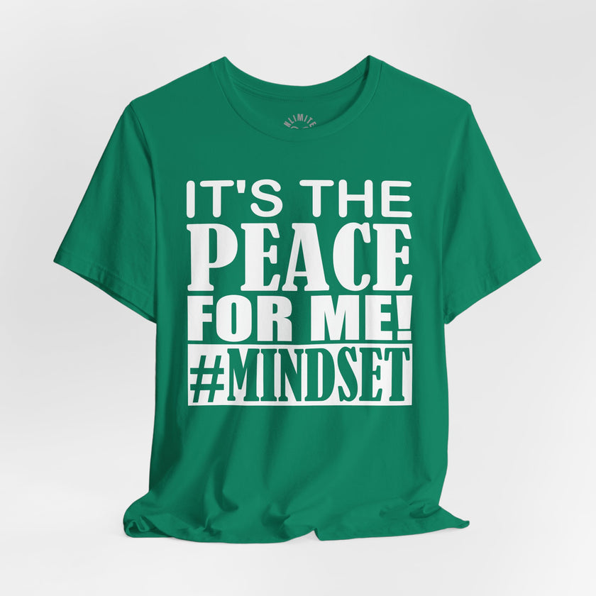 It's The Peace For Me Mindset T-shirt (White)
