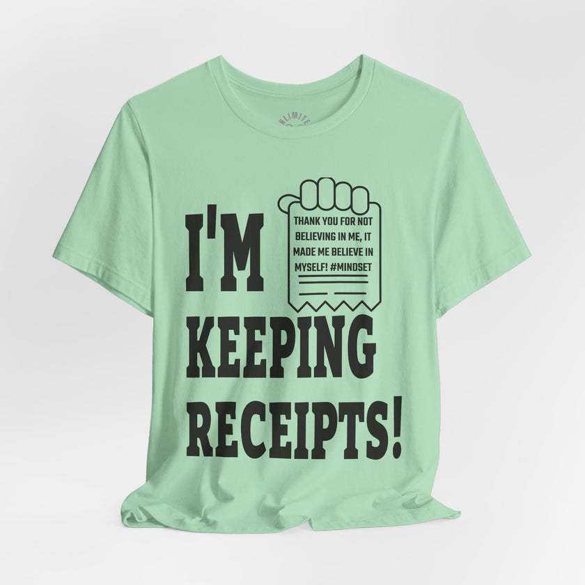 I'm Keeping Reciept! T-Shirt (Black)