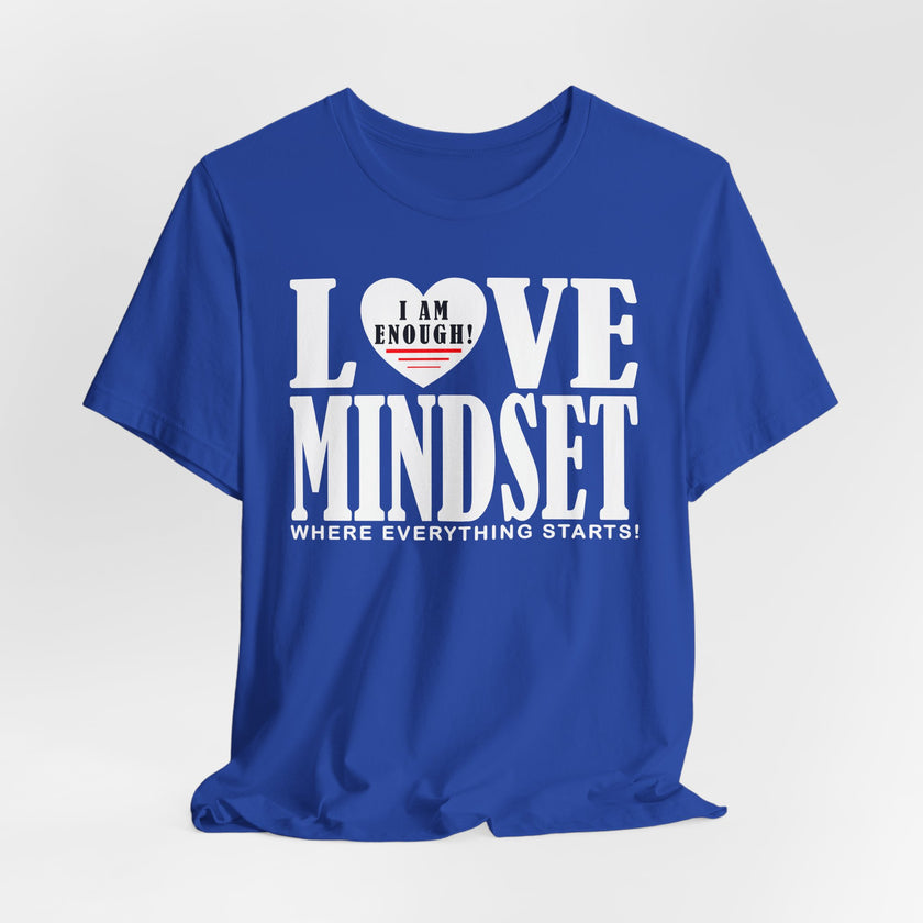 I Am Enough - Love Mindset T-Shirt