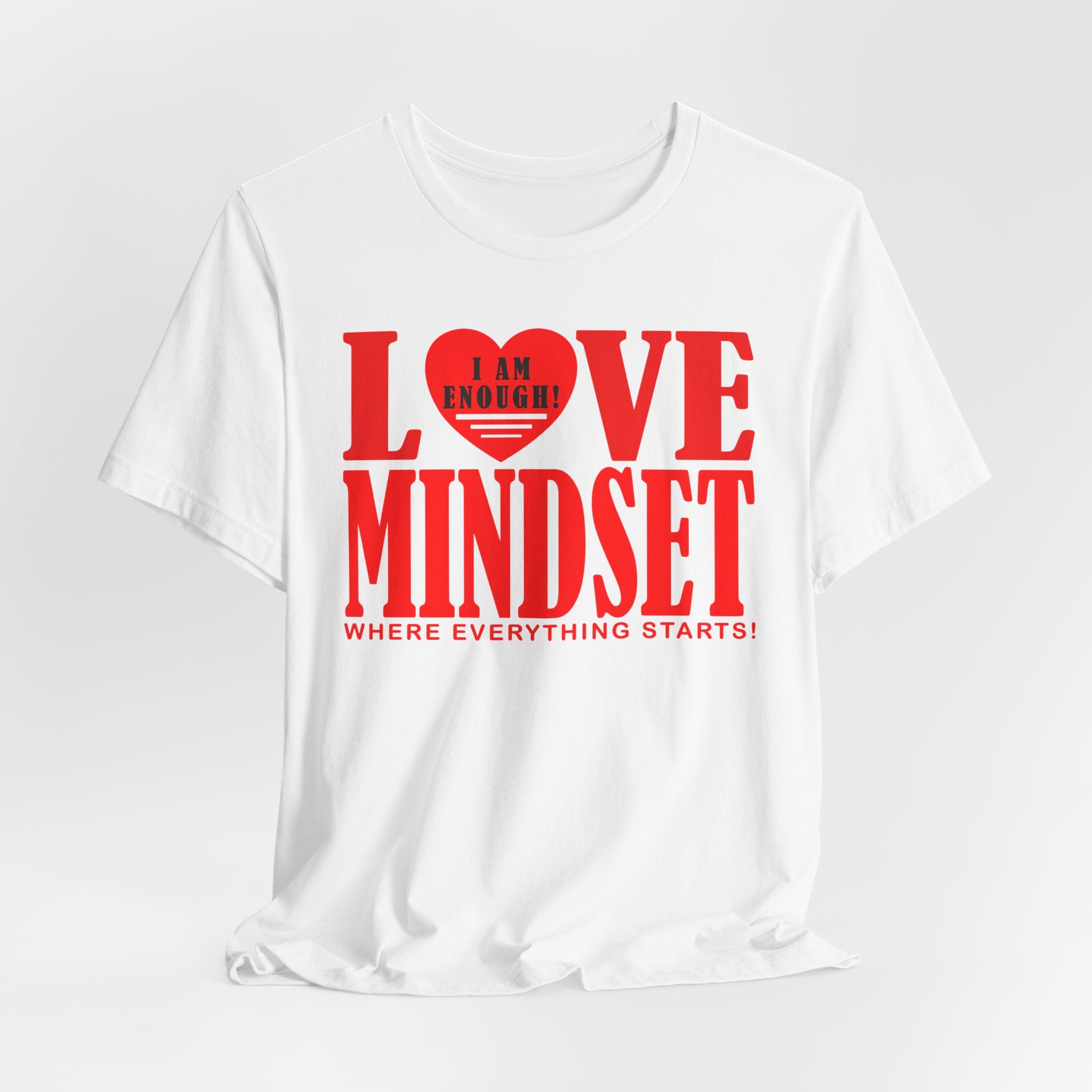 I Am Enough - Love Mindset T-Shirt