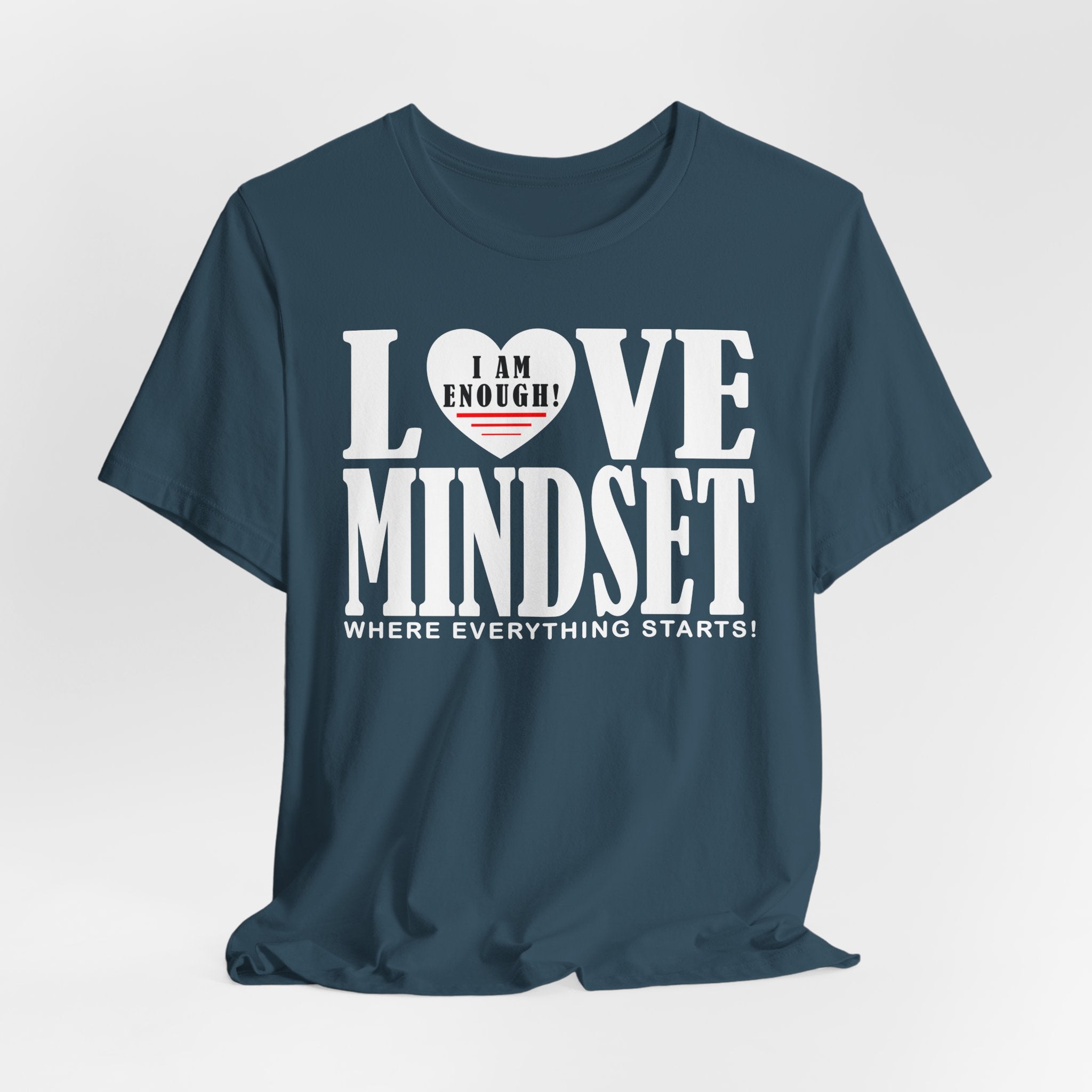 I Am Enough - Love Mindset T-Shirt