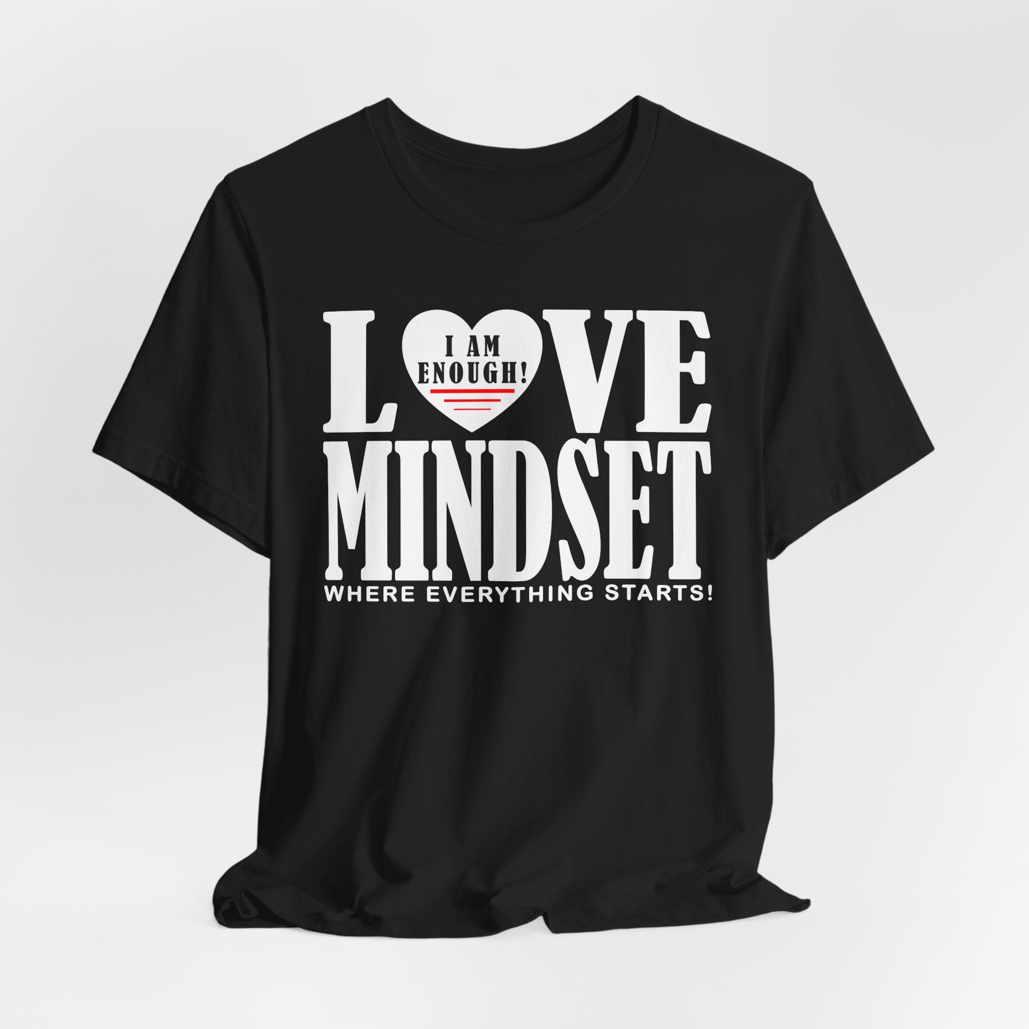 I Am Enough - Love Mindset T-Shirt