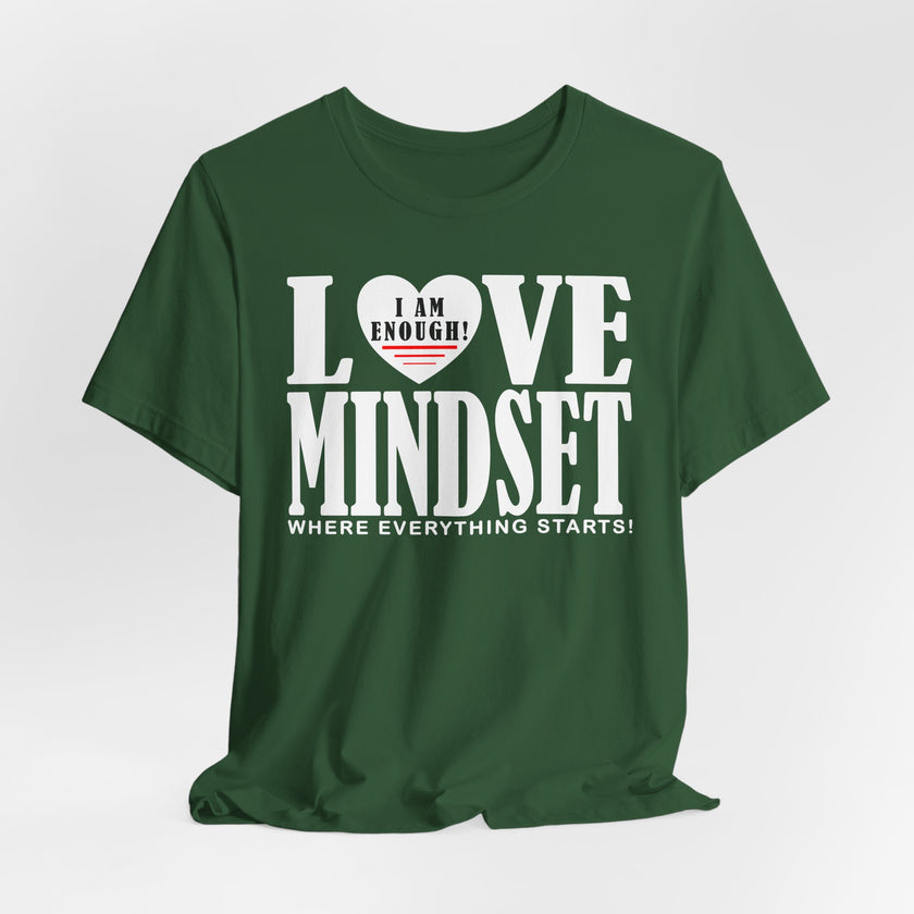 I Am Enough - Love Mindset T-Shirt