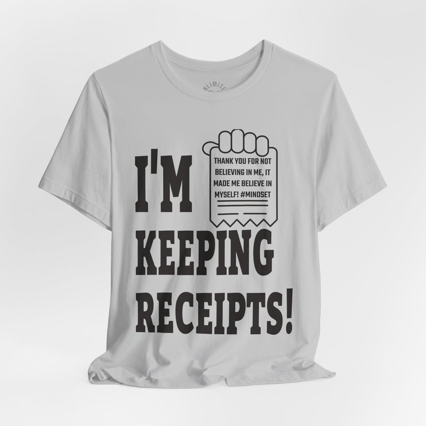 I'm Keeping Reciept! T-Shirt (Black)