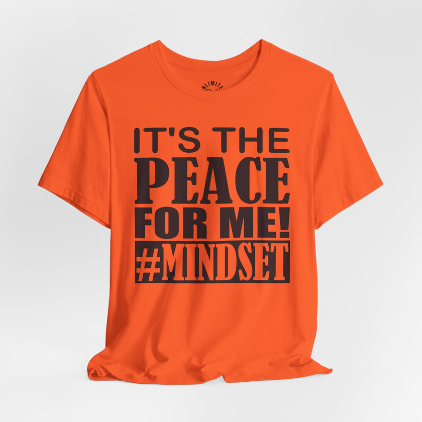 It's The Peace For Me Mindset T-shirt (Black Logo)