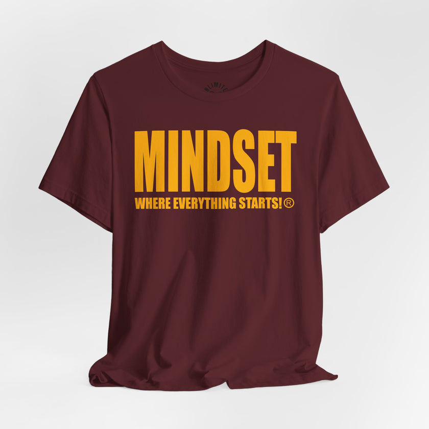 MINDSET - WHERE EVERYTHING STARTS!® T-Shirt (Gold)