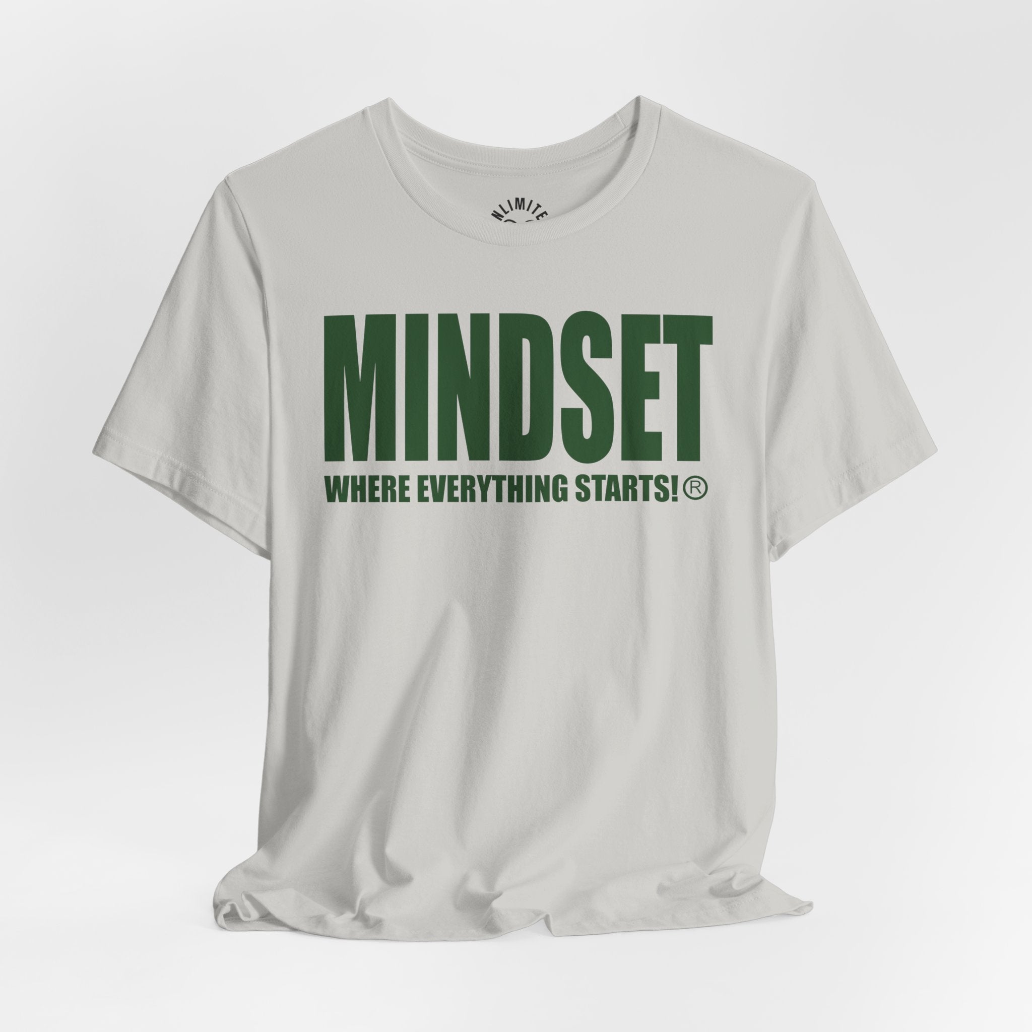 MINDSET - WHERE EVERYTHING STARTS!® T-Shirt (Green))