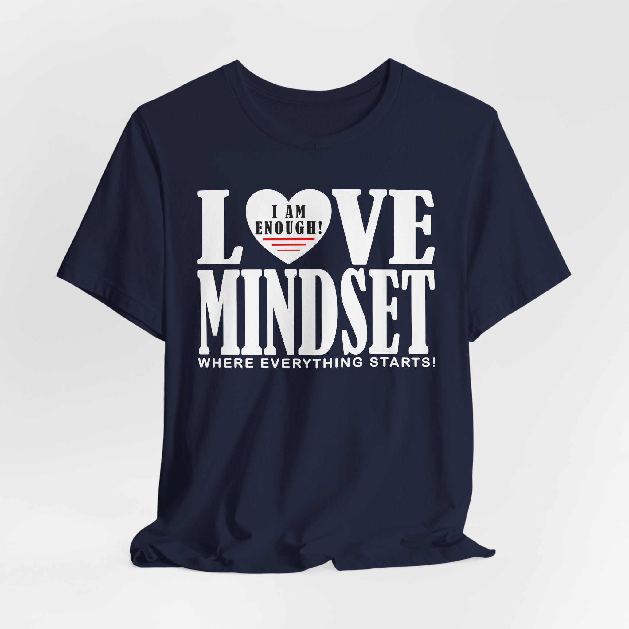 I Am Enough - Love Mindset T-Shirt