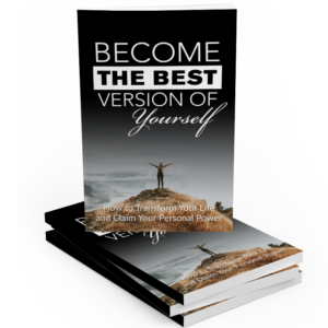 Become The Best Version of Yourself E-Book