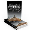 Become The Best Version of Yourself E-Book